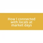 How I connected with locals at market days