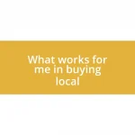 What works for me in buying local